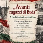 „Avanti ragazzi di Buda” – A budai srácok nyomában, 1956-os tematikus séta a budai Várban